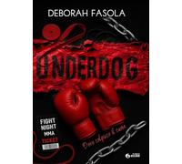 UNDERDOG: Dove colpisce il cuore (Collana Eclissi - PubMe)