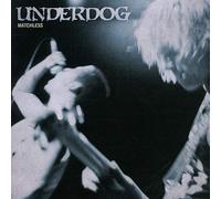 Underdog - Matchless