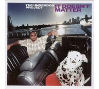 Underdog Project,Th - It Doesn'T Matter