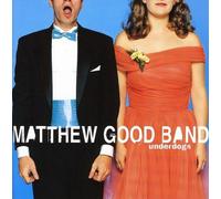 Underdogs by Matthew Good Band (2001-08-07)