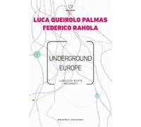 Underground Europe. Lungo le rotte migranti