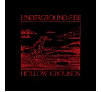 Underground Fire Hollow Grounds (Vinyl LP) 12" Album