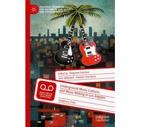 Underground Music Cultures and Music-Making in Los Angeles (Copertina rigida)