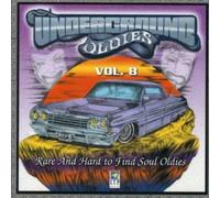 Underground Oldies: Rare and Hard To Find, Vol. 8