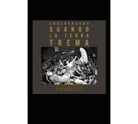 UNDERGROUND: QUANDO LA TERRA TREMA di Maurizio Gambetti, 2021, Indipendently P