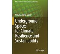 Underground Spaces for Climate Resilience and Sustainability
