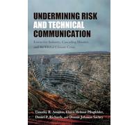 Undermining Risk and Technical Communication: Extractive Industry, Cascading Disaster, and the Global Climate Crisis