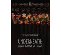 Underneath: An Anthology Of Terror