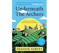 Underneath the Archers: Nature's Secret Agent on Britain's Longest-Running Drama