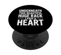 Underneath This Beautiful Huge Rack I Have A Heart - PopSockets PopGrip Adesivo