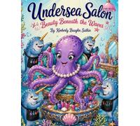 Undersea Salon - Beauty Beneath the Waves: A Coloring Book