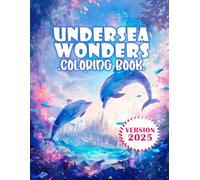 Undersea Wonders Coloring Book: A Relaxing Dive into the Beauty of Ocean Life