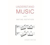 Understand Music with Matias Notation
