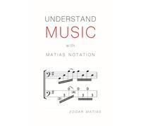 Understand Music with Matias Notation