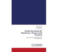 Understanding AC Machines: Theory and Practice: Core Concepts of AC Machines Second Edition