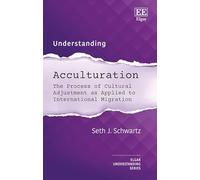 Understanding Acculturation: The Process of Cultural Adjustment As Applied to International Migration