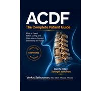Understanding ACDF: A Patient's Complete Guide to Anterior Cervical Discectomy and Fusion