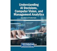Understanding AI Decisions, Computer Vision, and Management Analytics