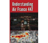 Understanding air france 447 - Palmer Bill