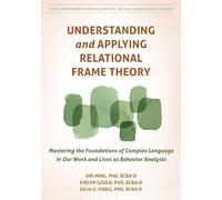 Understanding and Applying Relational Frame Theory (Tascabile)