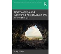 Understanding and Countering Fascist Movements: From Void to Hope