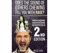 Thomas H Dozier Understanding and Overcoming Misophonia, 2nd Edition (Tascabile)