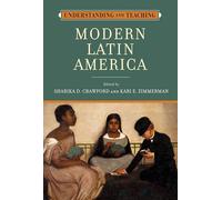 Understanding and Teaching Modern Latin America