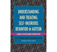 Understanding and Treating Self-Injurious Behavior in Autism: A