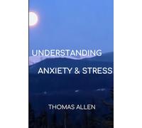 Understanding Anxiety & Stress