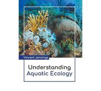 Understanding Aquatic Ecology (Copertina rigida)