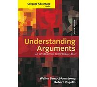 Understanding Arguments: An Introduction to Informal Logic