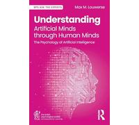 Understanding Artificial Minds through Human Minds: The Psychology of Artificial Intelligence