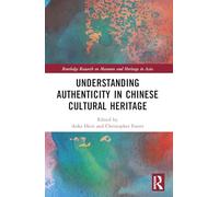 Understanding Authenticity in Chinese Cultural Heritage