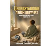 Understanding Autism: Behaviors, Signals, And Practical Approaches In Everyday Life