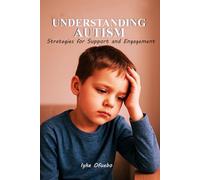 Understanding Autism: Strategies for Support and £nqaqement