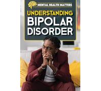 Understanding Bipolar Disorder