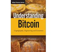Understanding Bitcoin: Cryptography, engineering and economics