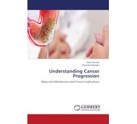 Understanding Cancer Progression: Molecular Mechanisms and Clinical Implications