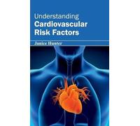 Understanding Cardiovascular Risk Factors (Copertina rigida)