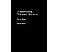 [Understanding Children's Literature: The International Companion Encyclopedia of Children's Literature] (By: Peter Hunt) [published: September, 2005]