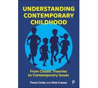 Understanding Contemporary Childhood: From Classic Theories to Contemporary Issues