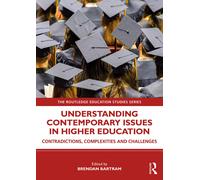 Understanding Contemporary Issues In Higher Education - Brendan Bartram - 2020