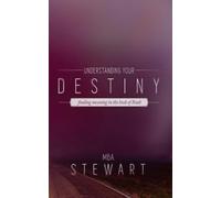 UNDERSTANDING DESTINY: The Story of Ruth and God's Blueprint for Fulfilling Destiny