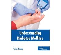 Understanding Diabetes Mellitus (Copertina rigida)