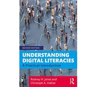 Understanding Digital Literacies: A Practical Introduction
