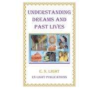 Understanding Dreams and Past Lives