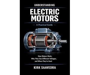 Understanding Electric Motors: How Motors Work, Why They Use Different Voltages, and Where They Are Used