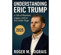 Understanding Eric Trump: A Life of Business, Legacy, and an Era Under Siege.
