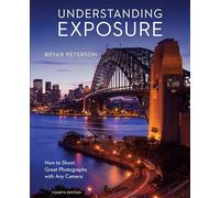 B Peterson Understanding Exposure, Fourth Edition (Tascabile)