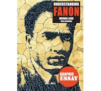 Understanding Fanon: Towards a New Humanism